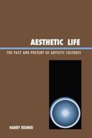 Aesthetic Life: The Past and Present of Artistic Cultures
