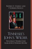 Tennessee's John Wilder: The Longest Tenured State Legislator in Tennessee History