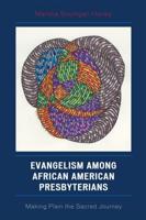 Evangelism among African American Presbyterians: Making Plain the Sacred Journey
