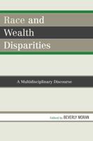 Race and Wealth Disparities: A Multidisciplinary Discourse