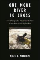 One More River to Cross: The Therapeutic Rhetoric of Race in the Post-Civil Rights Era