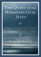 The Quest of the Hermeneutical Jesus: The Impact of Hermeneutics on the Jesus Research of John Dominic Crossan and N.T. Wright