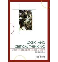 Logic and Critical Thinking: A Text for Community College Students, Revised Edition
