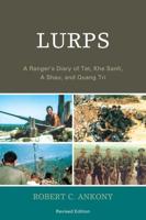 Lurps: A Ranger's Diary of Tet, Khe Sanh, A Shau, and Quang Tri, Revised Edition