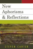 New Aphorisms & Reflections