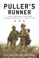 Puller's Runner: A Work of Historical Fiction about Lieutenant General Lewis B. 'Chesty' Puller