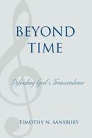 Beyond Time: Defending God's Transcendence