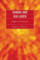 Gandhi and Bin Laden: Religion at the Extremes
