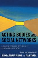 Acting Bodies and Social Networks: A Bridge between Technology and Working Memory