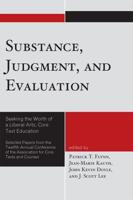 Substance, Judgment, and Evaluation: Seeking the Worth of a Liberal Arts, Core Text Education