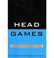 Head Games: De-Colonizing the Psychotherapeutic Process