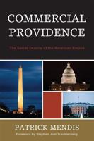Commercial Providence: The Secret Destiny of the American Empire