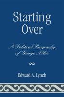 Starting Over: A Political Biography of George Allen