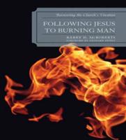 Following Jesus to Burning Man: Recovering the Church's Vocation