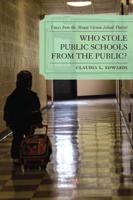 Who Stole Public Schools from the Public?: Voices from the Mount Vernon School District