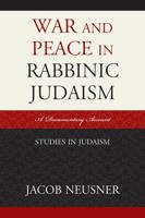 War and Peace in Rabbinic Judaism: A Documentary Account