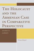 The Holocaust and the Armenian Case in Comparative Perspective