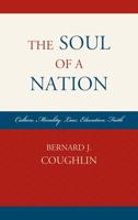 The Soul of a Nation: Culture, Morality, Law, Education, Faith