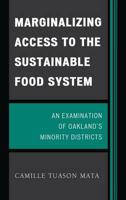 Marginalizing Access to the Sustainable Food System: An Examination of Oakland's Minority Districts