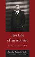 The Life of an Activist: In the Frontlines 24/7