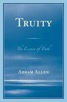 Truity: The Essence of Truth