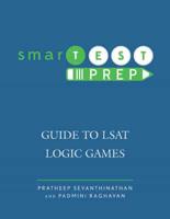 smarTEST Prep: Guide to LSAT Logic Games
