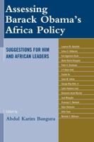 Assessing Barack Obama's Africa Policy: Suggestions for Him and African Leaders