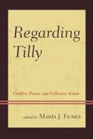 Regarding Tilly: Conflict, Power, and Collective Action