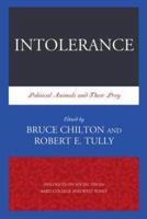 Intolerance: Political Animals and Their Prey