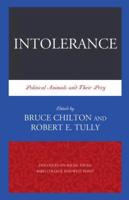 Intolerance: Political Animals and Their Prey