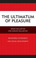 The Ultimatum of Pleasure: Behavioral Economics and Social Development