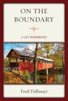 On the Boundary: A Life Remembered