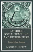 Catholic Social Teaching and Distributism