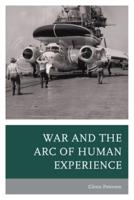 War and the Arc of Human Experience