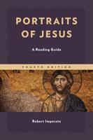 Portraits of Jesus: A Reading Guide, Fourth Edition