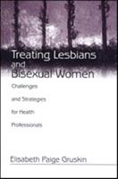 Treating Lesbians and Bisexual Women: Challenges and Strategies for Health Professionals