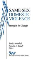 Same-Sex Domestic Violence: Strategies for Change