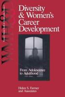 Diversity and Women's Career Development: From Adolescence to Adulthood