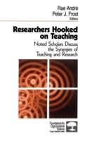 Researchers Hooked on Teaching: Noted Scholars Discuss the Synergies of Teaching and Research