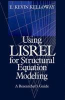 Using LISREL in Structural Equation Modeling