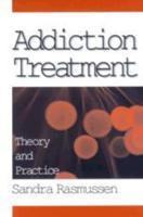 Addiction Treatment: Theory and Practice