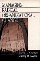 Managing Radical Organizational Change