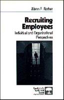 Recruiting Employees: Individual and Organizational Perspectives