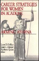 Career Strategies for Women in Academia: Arming Athena