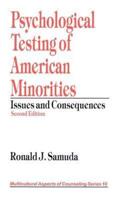 Psychological Testing of American Minorities: Issues and Consequences