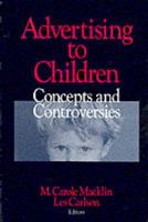 Advertising to Children: Concepts and Controversies