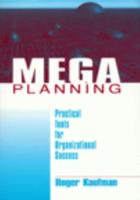 Mega Planning: Practical Tools for Organizational Success