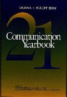 Communication Yearbook. Vol. 21