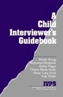 A Child Interviewer's Guidebook