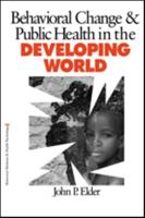 Behavior Change & Public Health in the Developing World